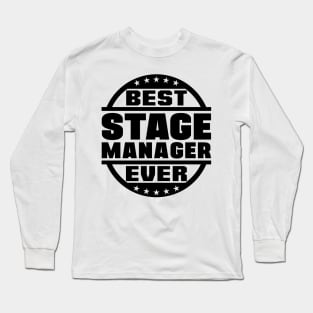 Best Stage Manager Ever Long Sleeve T-Shirt